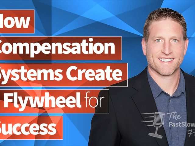 How Compensation Systems Create a Flywheel for Success | Ep 023