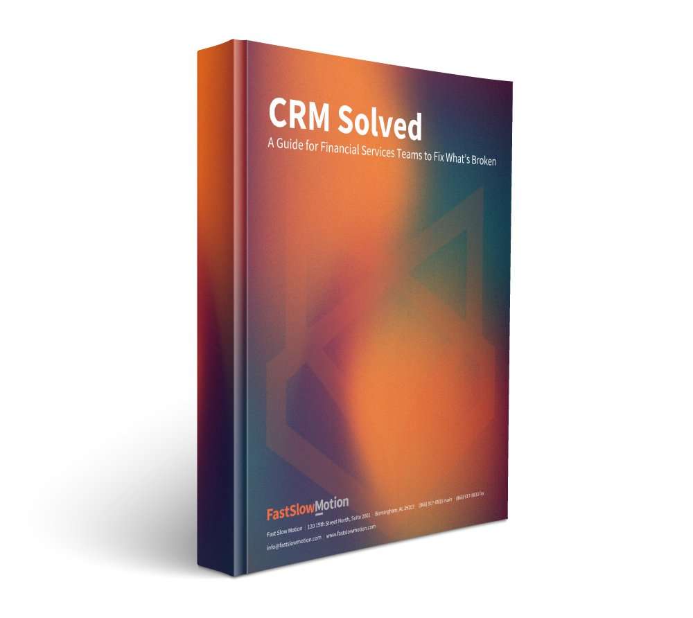 CRM, Solved: A Guide for Financial Services Teams to Fix What’s Broken CRM, Solved: A Guide for Financial Services Teams to Fix What’s Broken